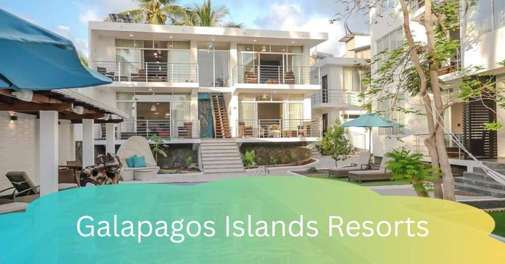 Galapagos Islands Resorts