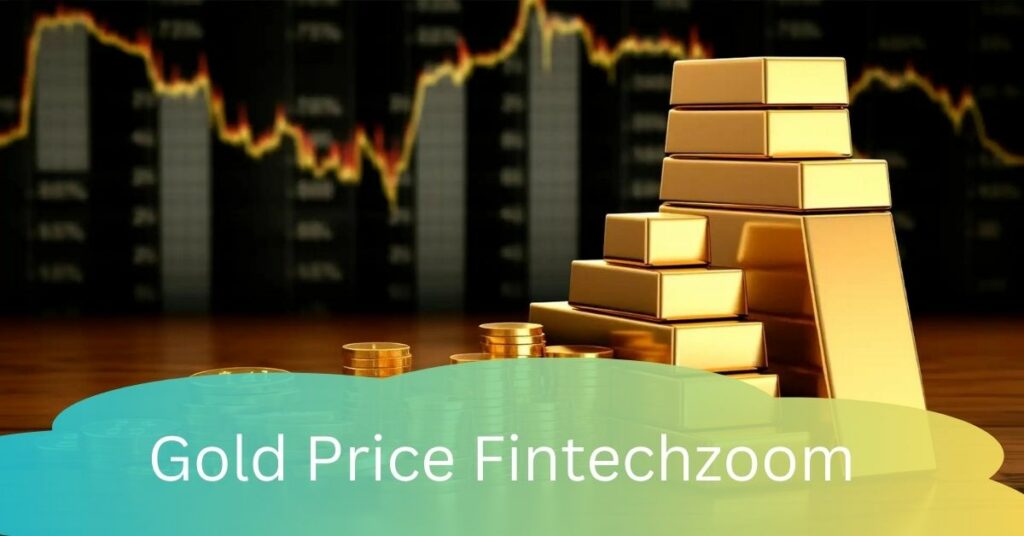 Gold Price Fintechzoom