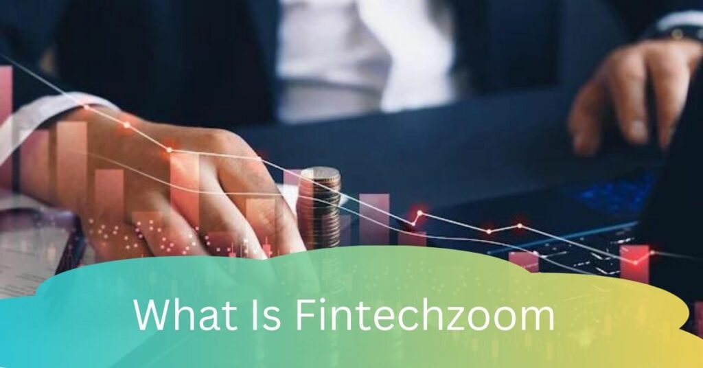 What Is Fintechzoom